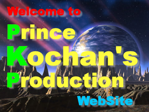 Welcome to Prince Kochan's Production webSite
